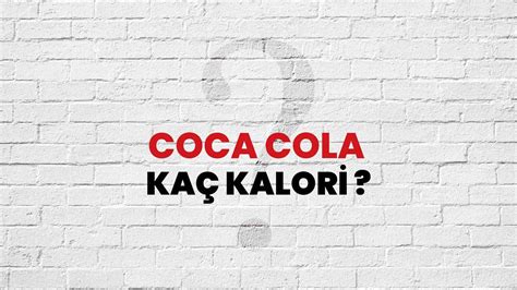 coca cola besin değeri